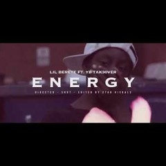 LIL BERETE FT. YB TAK30VER - ENERGY (OFFICIAL VIDEO)