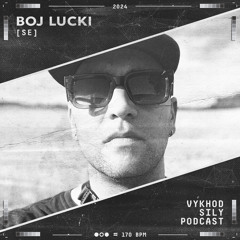 Vykhod Sily Podcast - Boj Lucki Guest Mix (2)