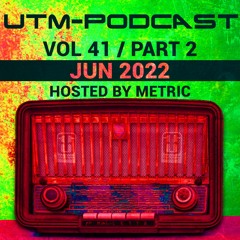 UTM - Podcast 041 By Metric [June 2022], Part 2 (Techstep, Raggajungle, JumpUp, Neurofunk)