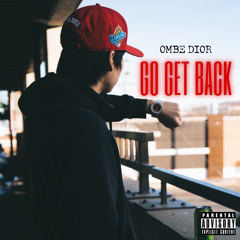 OMBE Dior - GO GET BACK (Official Audio)