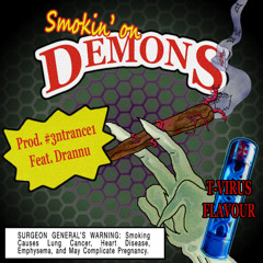 smokin' on demons ft.Drannu prod.#3ntrance1