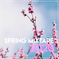 Spring Mixtape 2020