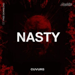 ༒•[ Cuvurs - Nasty ]•༒