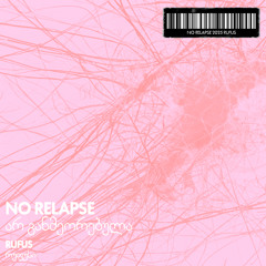 No Relapse (Original Mix) [FREE DOWNLOAD]