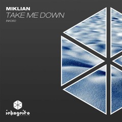 Miklian - Take Me Down [Preview]