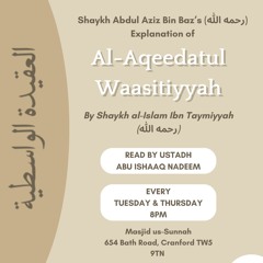 Al-Aqeedatul Waasitiyyah Lesson 1 - Ustadh Abu Ishaaq Nadeem
