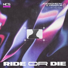 Andromedik & Pirapus - Ride or Die (ft. Indy Skies) [NCS Release]