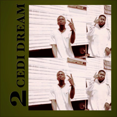 2 CEDI DREAM ft M~RAY.