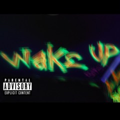 Wake Up (prod. KhronosBeats)