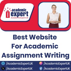 Best Website For Academic Assignment Writing | academicexpert.uk