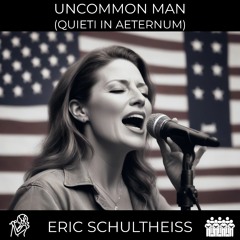 UNCOMMON MAN (Quieti in Aeternum)