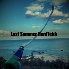 Last Summer  HardTekk