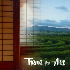 Theme for Alex