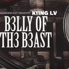 K11NG LV (B3LLY of TH3 B3ast)
