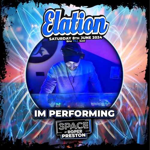 ROY DUNCAN- ELATION 8TH JUNE 2024 PROMO @ SPACE PRESTON