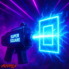 SUPER SQUARE