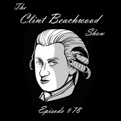 Episode 78.2 - The Clint Beachwood Show