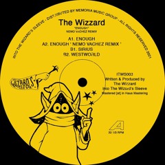 The Wizzard - Enough incl. Nemo Vachez Remix // ITWS003