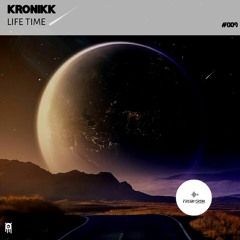 KRONIKK - Life Time