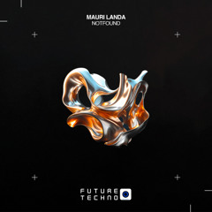 FTR306: Mauri Landa - NotFound [Future Techno Records]