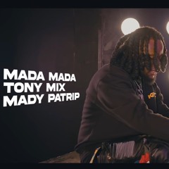 MTM - MADA MADA FT MARDI PA TRIPP X TONYMIX