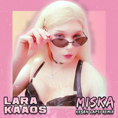 Kesän Lapsi - LARA KAAOS REMIX