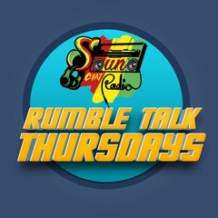 RUMBLE TALK THURSDAYS APRIL 27, 2023
