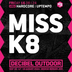 Miss K8 | Decibel outdoor 2024 | Hardcore & Uptempo | Friday