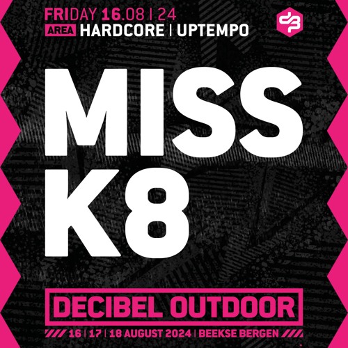 Miss K8 | Decibel outdoor 2024 | Hardcore & Uptempo | Friday