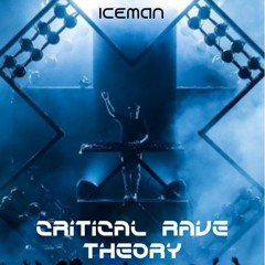 Iceman - Critical Rave Theory [Free Download]