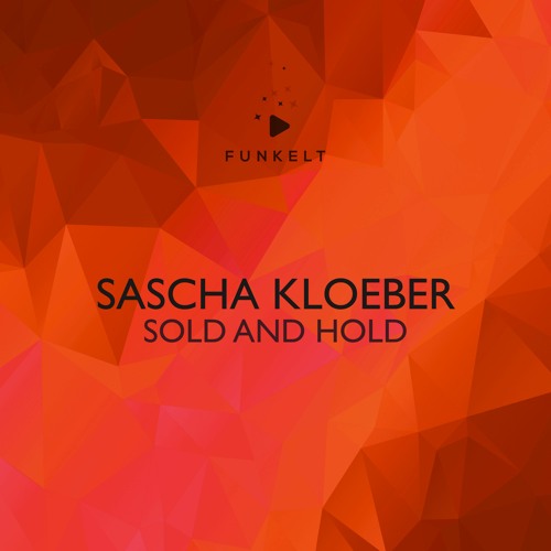 Sascha Kloeber - Sold And Hold