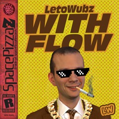 With Flow [Space Pizza Z Release]