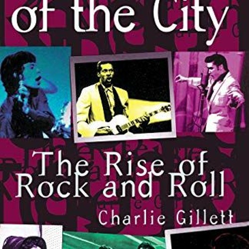 GET EBOOK EPUB KINDLE PDF The Sound Of The City: The Rise Of Rock And Roll by  Charlie Gillett 📂