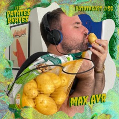 PATATACAST#56 MAXIME AVR