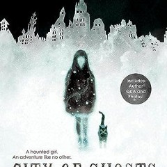 [Free] EBOOK √ City of Ghosts (1) by  Victoria Schwab &  V. E. Schwab EPUB KINDLE PDF