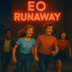 EO - Runaway