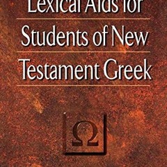 Get [PDF EBOOK EPUB KINDLE] Lexical Aids for Students of New Testament Greek by  Bruc