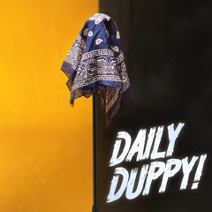 Daily Duppy (Pt.2)