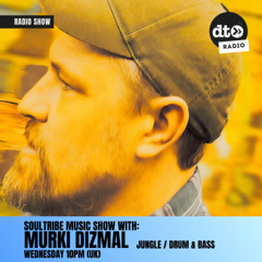 The Soultribe Music Show With Murki Dizmal