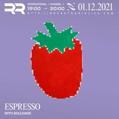 Rocket Radio Espresso #020 w/ Souldade