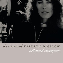 ⚡ PDF ⚡ The Cinema of Kathryn Bigelow: Hollywood Transgressor (Directo