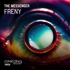 Freny - The Messenger (Original Mix) [SNIPPET]