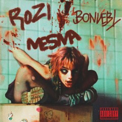 Rozi X Bonnebt - MESMA
