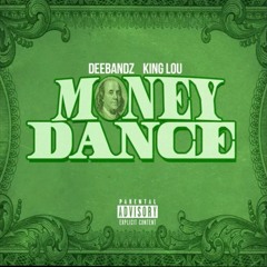 DeeBandz x king Lou- Money dance