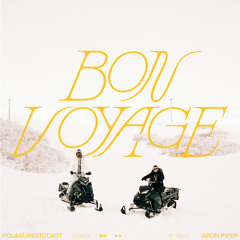 Polima WestCoast & Aron - Bon Voyage ( Jose Luis Romero Edit )
