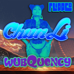 Chun-Li x Sip on This (Wubquency Mashup) Free DL