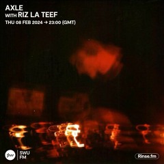 Axle with Riz La Teef - 08 February 2024