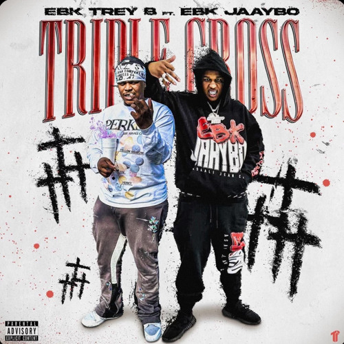 EBK Jaaybo x EBK Trey B - Triple Cross