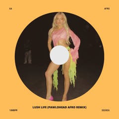 Lush life (pawlohead afro remix)