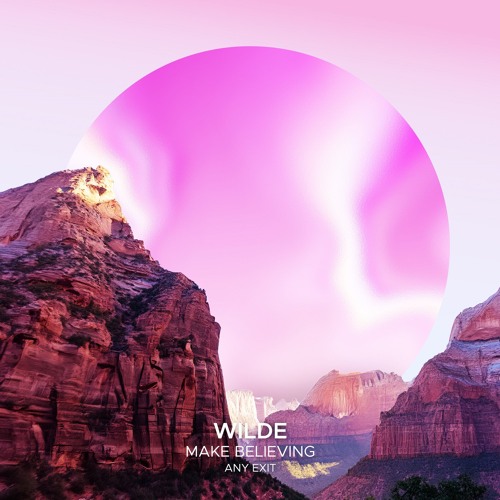 Wilde feat. ANY EXIT - Make Believing